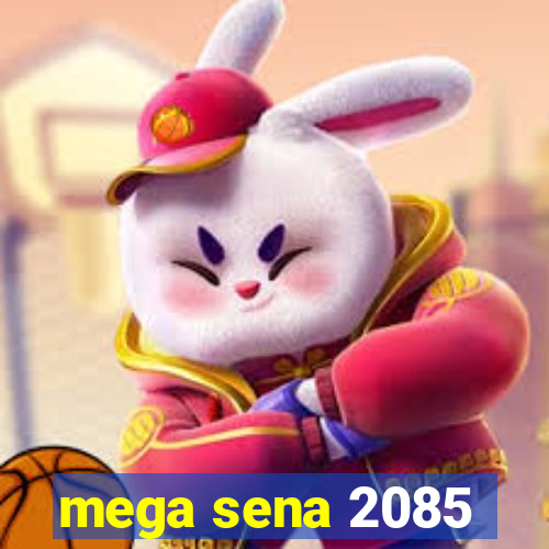 mega sena 2085